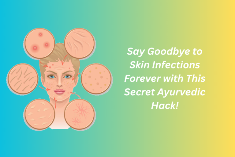 Skin Infection Ayurvedic Treatment: A Comprehensive Guide to Natural Healing