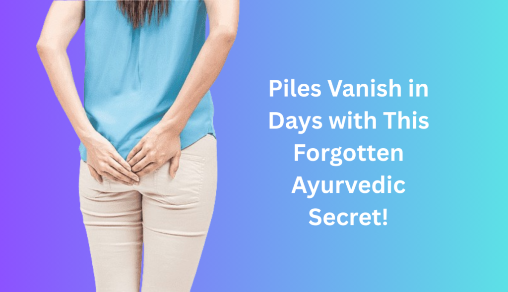 Piles Treatment in Ayurveda