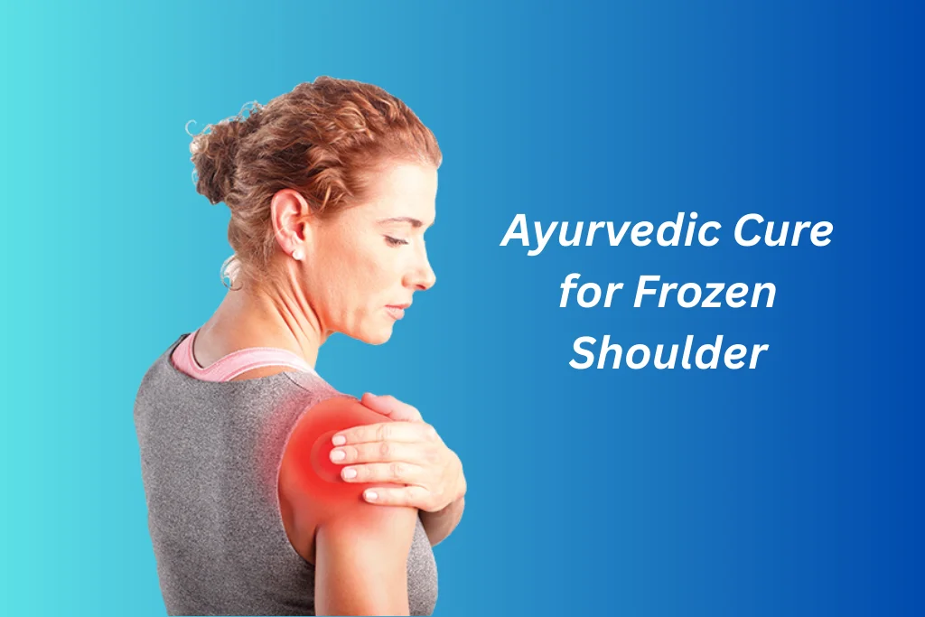 Ayurvedic Treatment for Frozen Shoulder