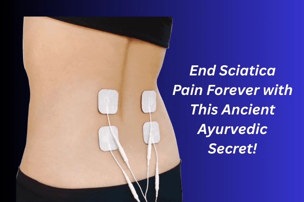 Ayurvedic Solutions for Sciatica