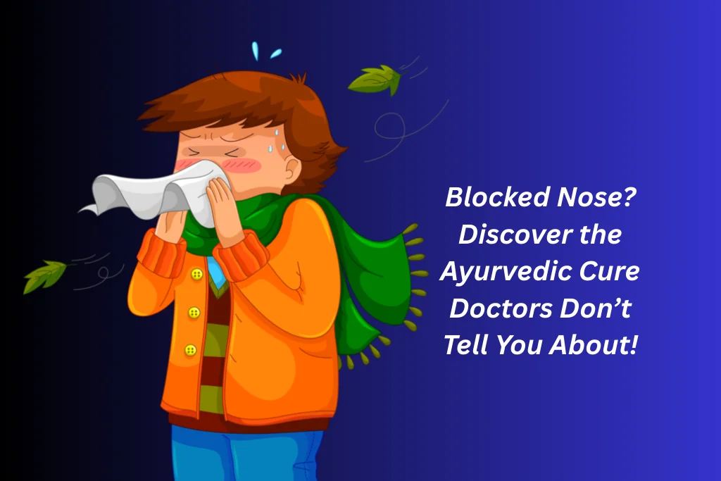 Ayurvedic Treatment for Blocked Nose