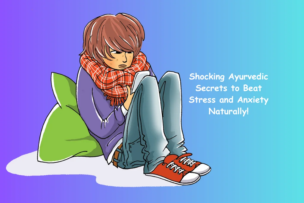 Ayurvedic Medicine for Stress and Anxiety